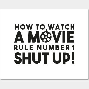 How To Watch A Movie Rule Number One. Shut Up! Distressed Funny Quote Posters and Art